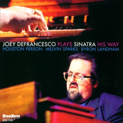 Joey Defrancesco Plays Sinatra His Way