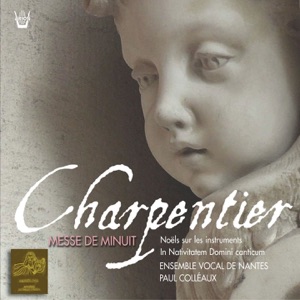 Charpentier : Messe de minuit  Noëls pour les instruments  In Nativitaem Domini Canticum