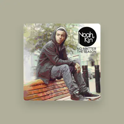 Listen to Noah Kin, watch music videos, read bio, see tour dates & more!