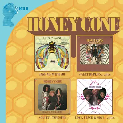 Take Me With You / Sweet Replies / Soulful Tapestry / Love, Peace and Soul... Plus - Honey Cone Take Me With You / Sweet Replies / Soulful Tapestry / Love, Peace and Soul... Plus - Honey Cone
