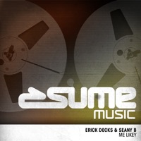 Me Likey (Remixes) - Erick Decks & Seany B