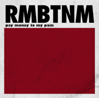 Pay money To my Pain - Remember the name artwork