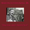 Racism & Injustice - Martin Luther King Jr.