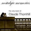 The Very Best of Claude Thornhill (Nostalgic Memories Volume 94) - Claude Thornhill new Single
