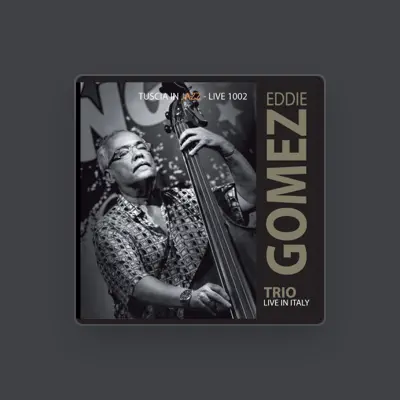 Listen to Eddie Gomez Trio, watch music videos, read bio, see tour dates & more!