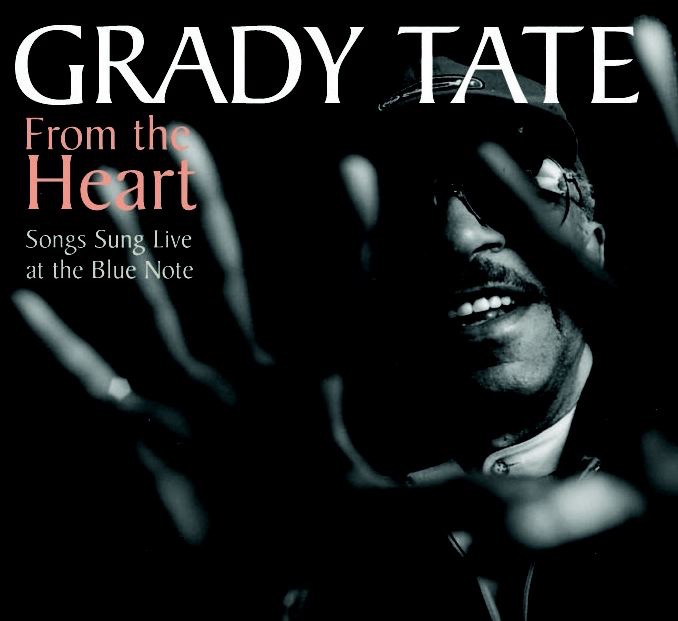Обложка альбома «From the Heart - Songs Sung Live At the Blue Note» — Grady Tate