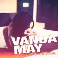 Não me tarraxa - Single - Vanda May