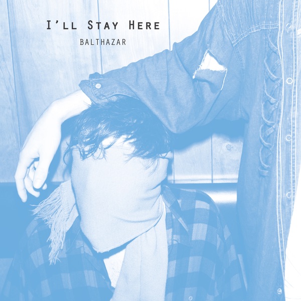 I'll Stay Here - Single