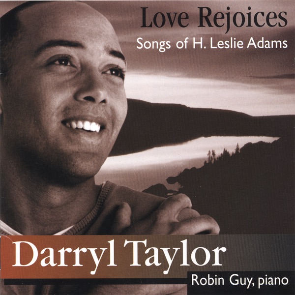 Обложка альбома «Love Rejoices: Songs of H. Leslie Adams» — Darryl Taylor