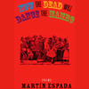 Now the Dead Will Dance the Mambo: The Poems of Martin Espada - Martin Espada