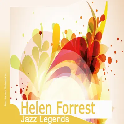 Jazz Legends: Helen Forrest - Helen Forrest Jazz Legends: Helen Forrest - Helen Forrest