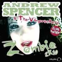 Zombie 2k10 (Club Edition) - Andrew Spencer & The Vamprockerz