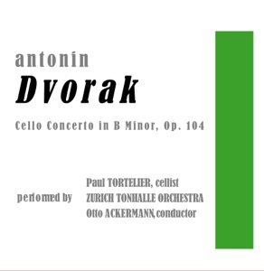 Dvořák: Cello Concerto In B Minor, Op. 104