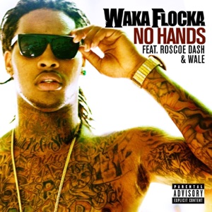 No Hands (feat. Roscoe Dash & Wale) - Single