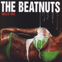 Milk Me - The Beatnuts