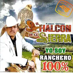 Yo Soy Ranchero - El Halcon de La Sierra