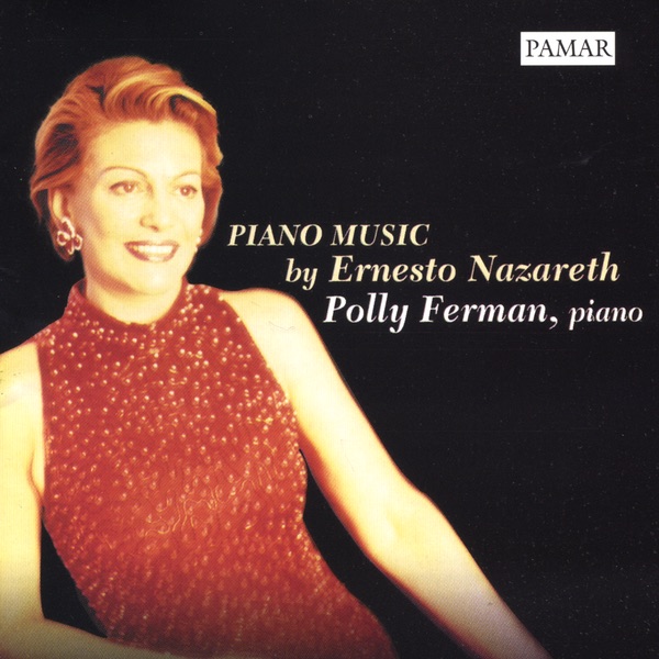 Обложка альбома «Piano Music By Ernesto Nazareth» — Polly Ferman