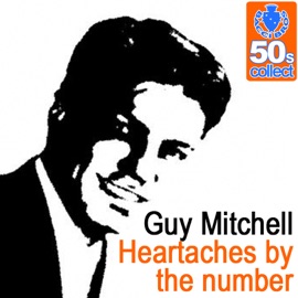 Heartaches By The Number (Digitally Remastered) Guy Mitchell
