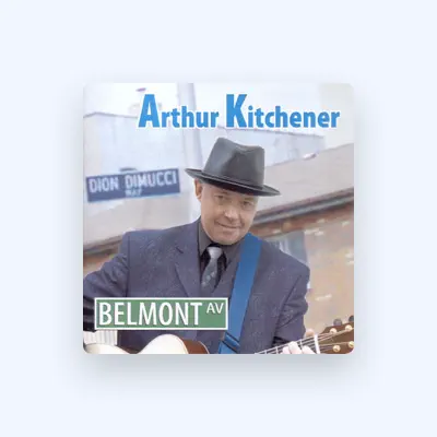 Listen to Arthur Kitchener, watch music videos, read bio, see tour dates & more!