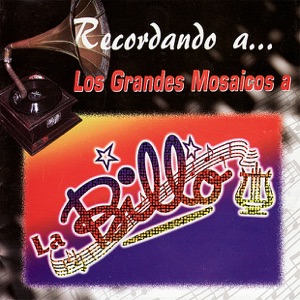 Recordando a... Los Grandes Mosaicos a la Billo