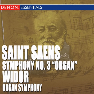 Saint Saens: Symphony No. 3 - Widor: Organ Symphony