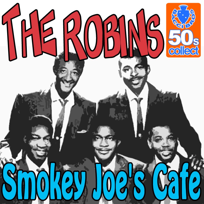 Обложка альбома «Smokey Joe's Cafe (Remastered) - Single» — The Robins
