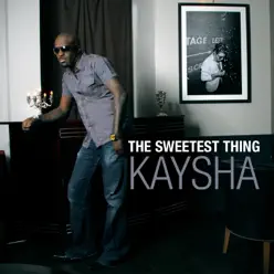 The Sweetest Thing - Kaysha The Sweetest Thing - Kaysha