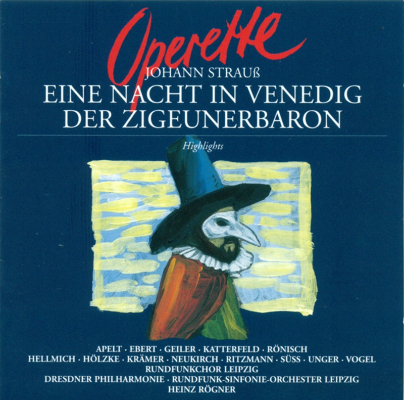 Обложка альбома «Strauss II: A Night In Venice / Der Zigeunerbaron (Highlights)» — Heinz Roegner & Rundfunk-Sinfonie-Orchester Leipzig