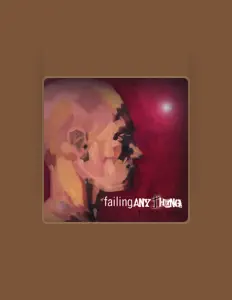 Listen to Failing Anything, watch music videos, read bio, see tour dates & more!