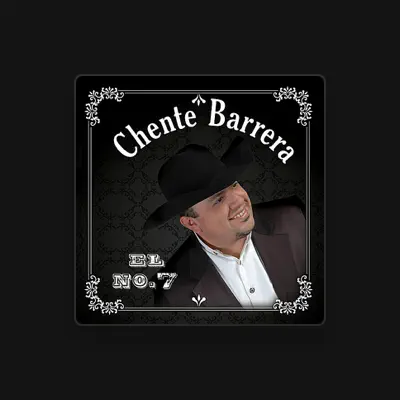 Listen to Chente Barrera, watch music videos, read bio, see tour dates & more!