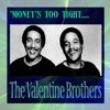 The Valentine Brothers - Money's Too Tight (To Mention) [fades in] artwork