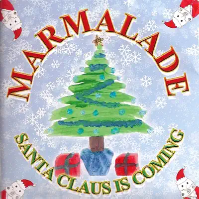 Santa Claus is Coming - Single - Marmalade