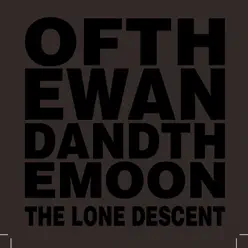 The Lone Descent - Of The Wand and The Moon