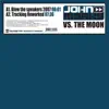 John Marks vs. The Moon - Blow the Speakers 2007 (John Marks Mix)