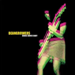 Dance Dance Baby - Beangrowers