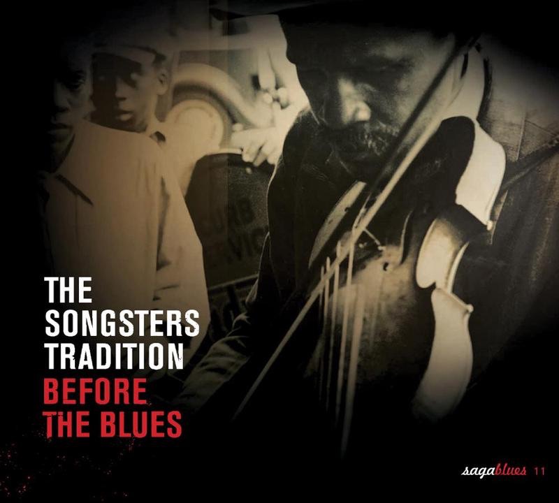 Saga Blues: The Songsters Tradition (Before the Blues)