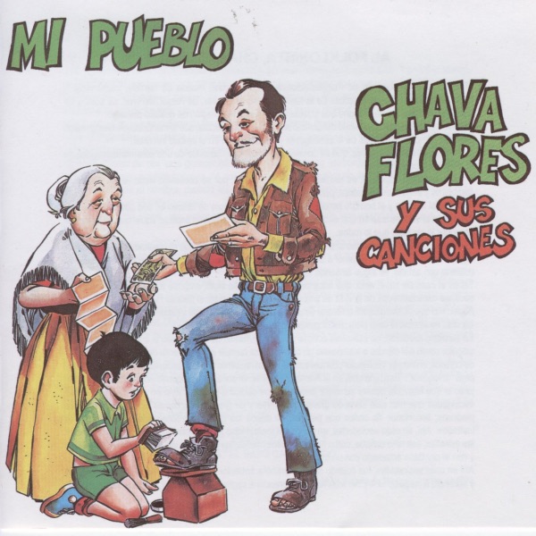 Mi Pueblo : Chava Flores y Sus Canciones album cover