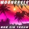 Nur Ein Traum - Moonraver Reloaded lyrics