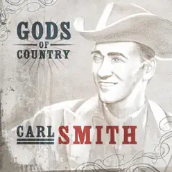 Gods of Country: Carl Smith - Carl Smith