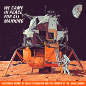 We Came in Peace for All Mankind