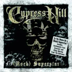 (Rock) Superstar - Single - Cypress Hill