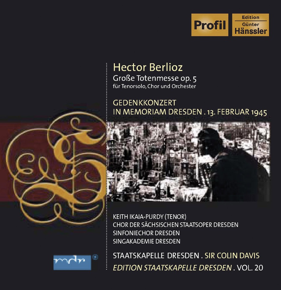 Обложка альбома «Berlioz, H.: Requiem (Staatskapelle Dresden Edition, Vol. 20)» — Staatskapelle Dresden, Dresden State Opera Chorus, Dresden Symphony Chorus, Dresden Singakademie, Sir Colin Davis & Keith Ikaia-Purdy