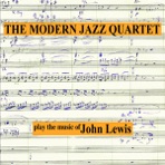 The Modern Jazz Quartet play the music of John Lewis (Remastered)