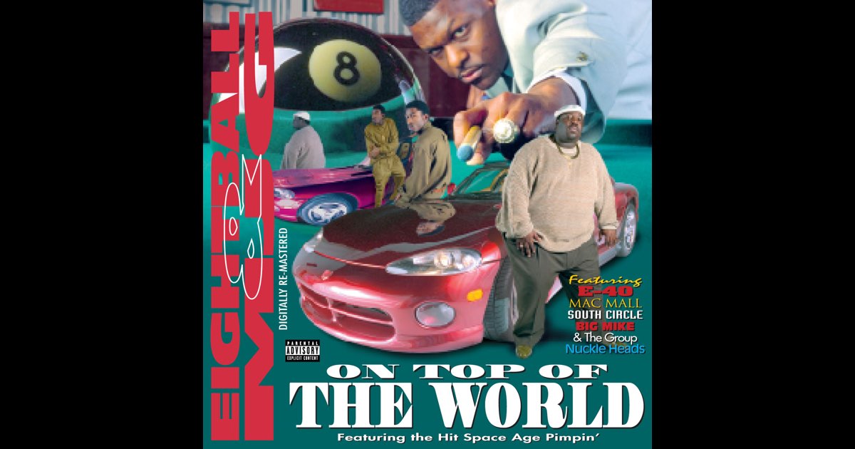 On Top Of The World - Album by 8Ball & MJG - Apple Music