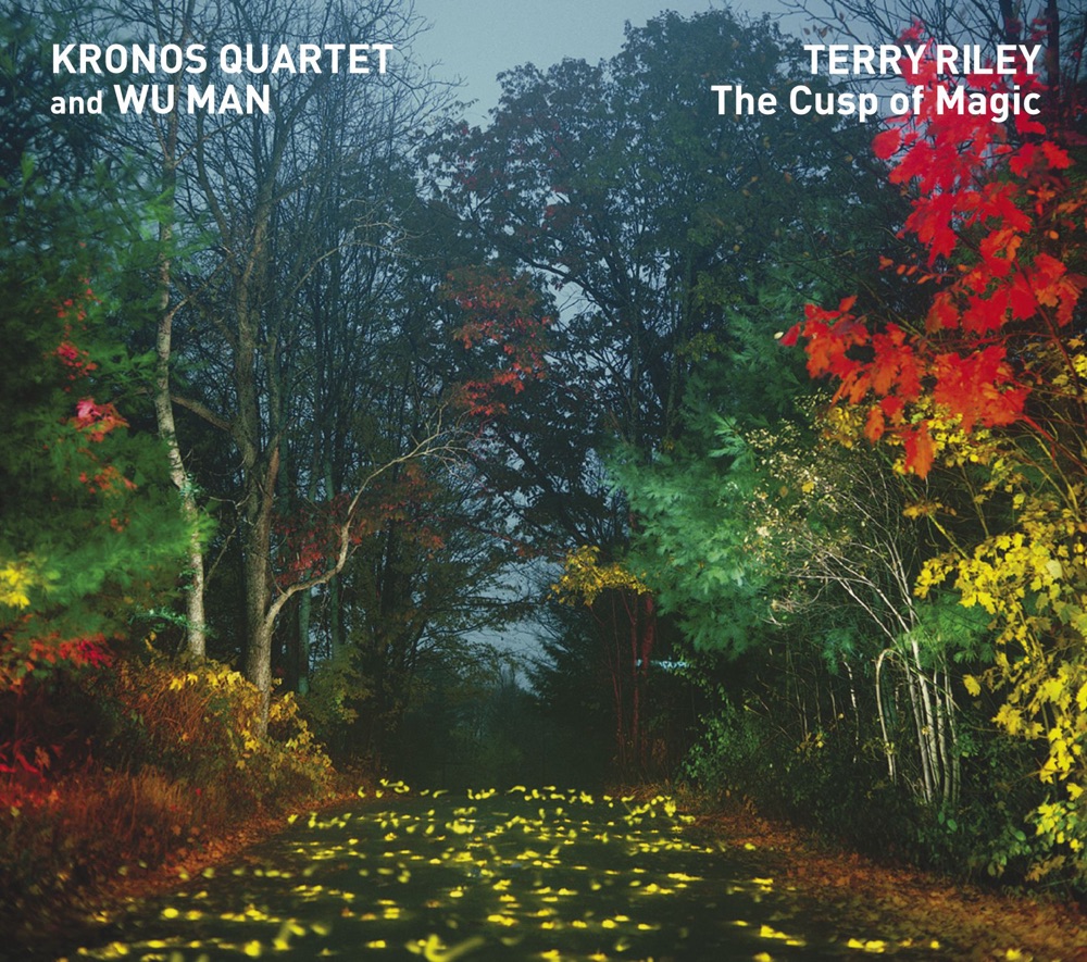 Обложка альбома «Riley: The Cusp of Magic» — Kronos Quartet & Man Wu