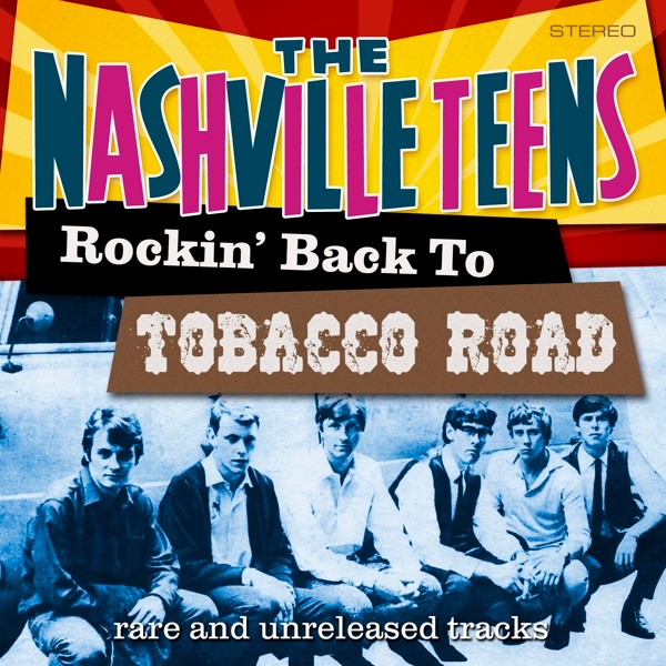 Tobacco Road - Album by The Nashville Teens