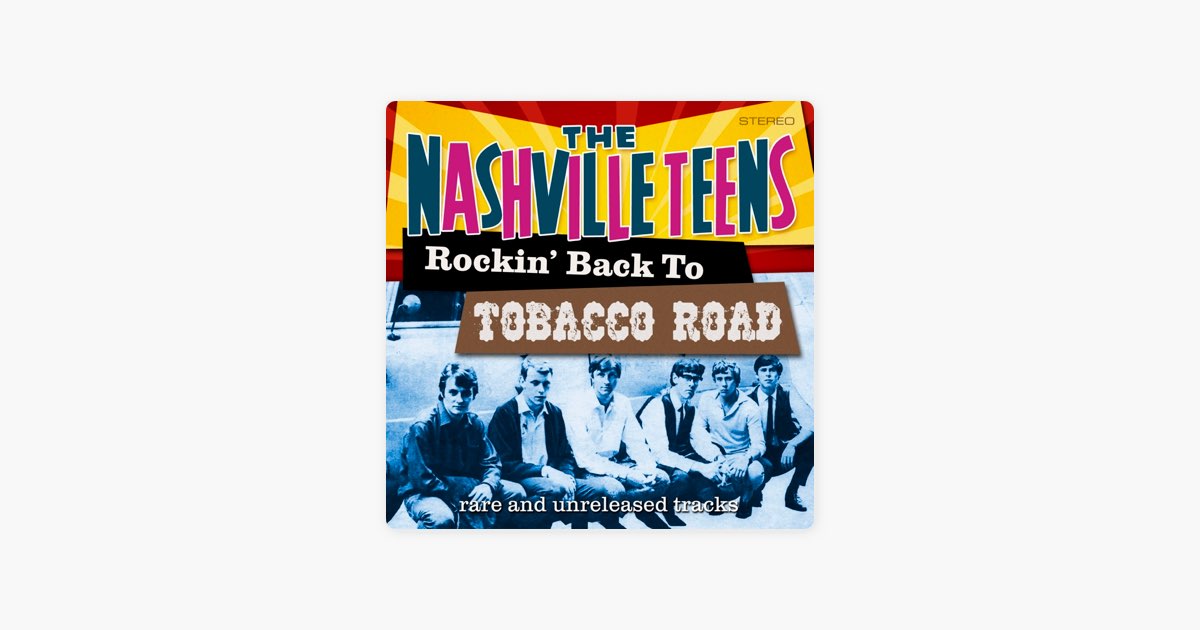 Tobacco Road – Song by The Nashville Teens – Apple Music