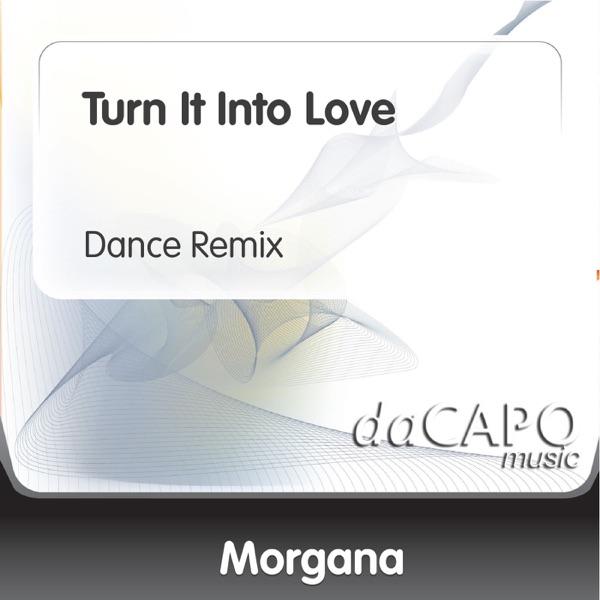 Turn It Into Love