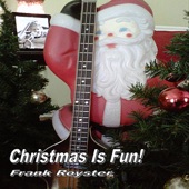Frank Royster - Christmas Is Fun