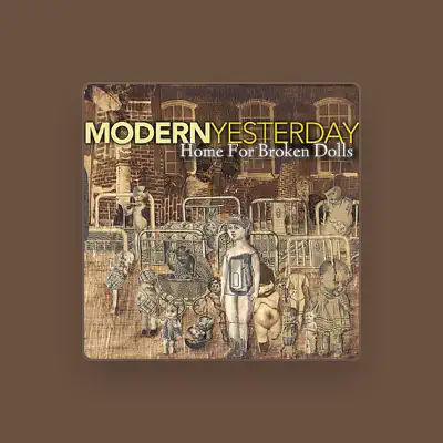 Listen to Modern Yesterday, watch music videos, read bio, see tour dates & more!